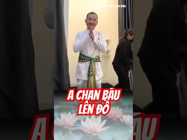 A Chan Báu lên đồ #doanvanbau #thichminhtue