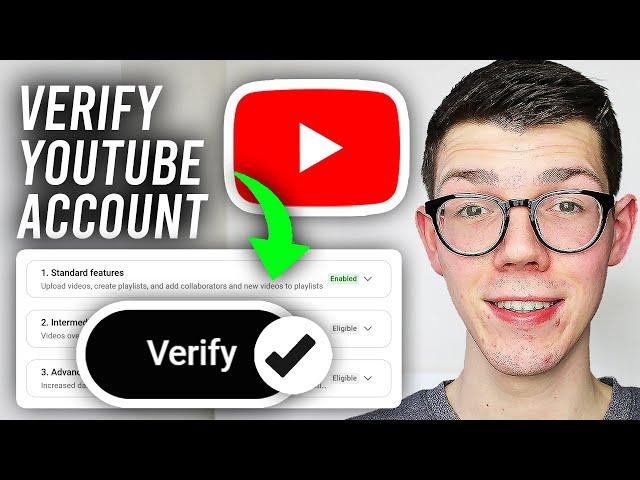 How To Verify Your YouTube Account - Full Guide