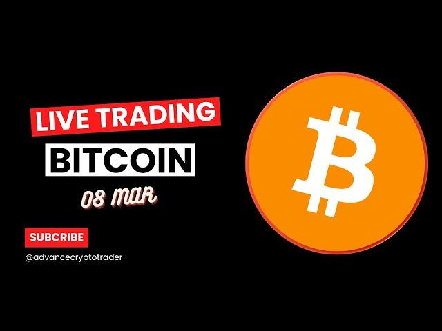 Crypto Trading LIVE: BTC Live Trading Bitcoin Analysis | 08 MAR #crypto #bitcoin #btc