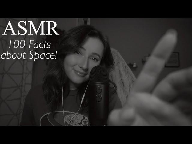 ASMR || 100 Facts about Space because space is ~rad~