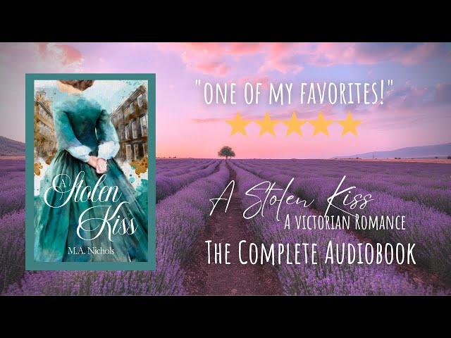 A Stolen Kiss by M.A. Nichols, The Kingsleys Book 3  (Full Length Audiobook - Victorian Romance)