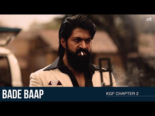 Bade Baap | KGF Chapter 2 | Rocking Star Yash | Prashanth Neel