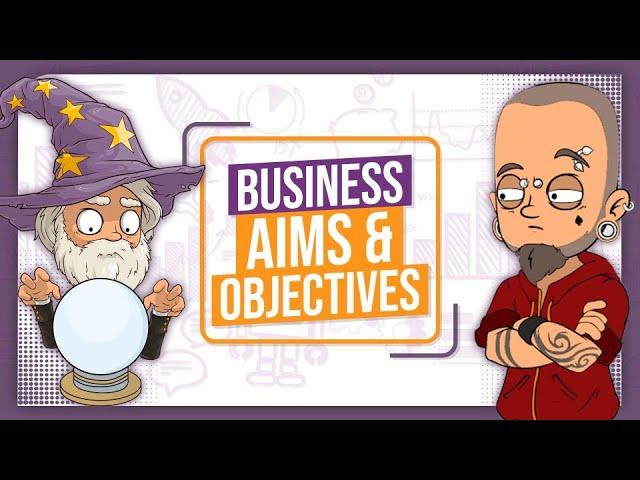 Business Aims & Objectives Explained - GCSE Business Studies Revision - OCR, Edexcel, AQA