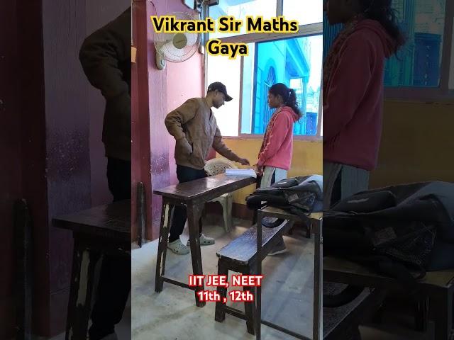 Vikrant Sir Maths, Gaya l Vikranta institute, Gaya l IIT JEE, NEET, 11th, 12th #11th #12th #jee #yt