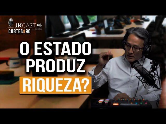 O Estado Produz Riqueza?