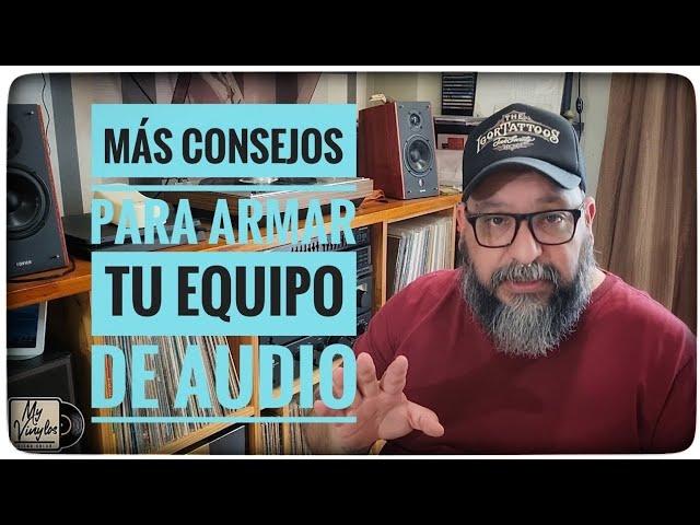 Más consejos para armar tu equipo de audio