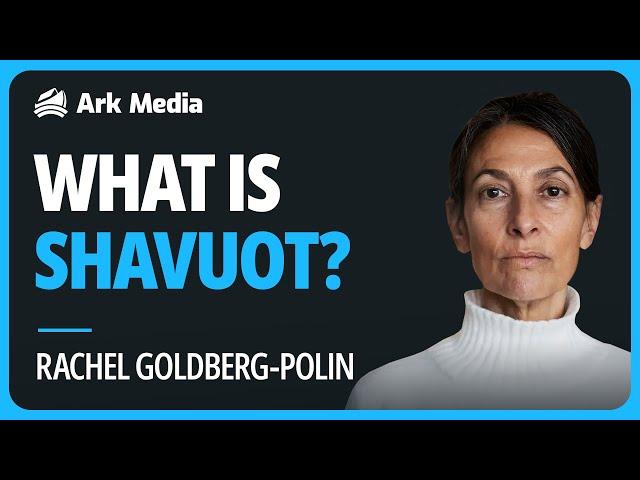 Shavuot asks - What’s the point of it all? - with Rachel Goldberg-Polin