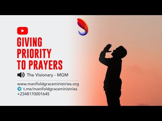 Giving Priority to prayers