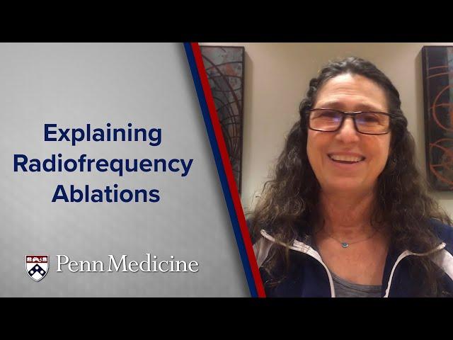 What to Expect from Radiofrequency Ablation at Penn Medicine