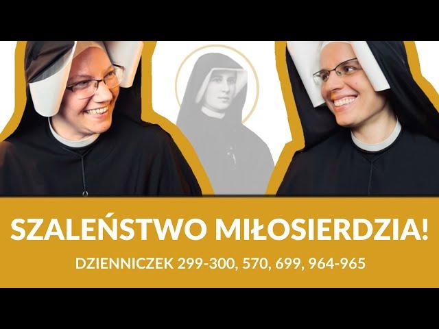 Zeszyty Miłości Pełne [#13] Szaleństwo Miłosierdzia! | s. Maria Faustyna Ciborowska, s. Gaudia Skass