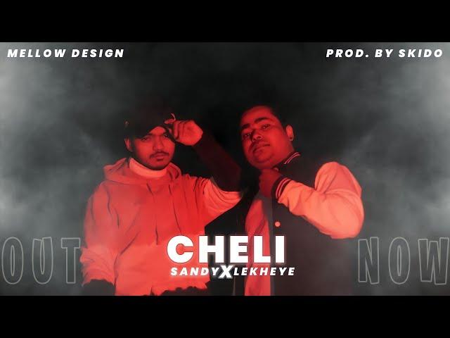 CHELI PROD.BY @skidobeats9810  || BABY 13 SANDY FT @LEKHEYE || NEW MUSIC VIDEO 2023