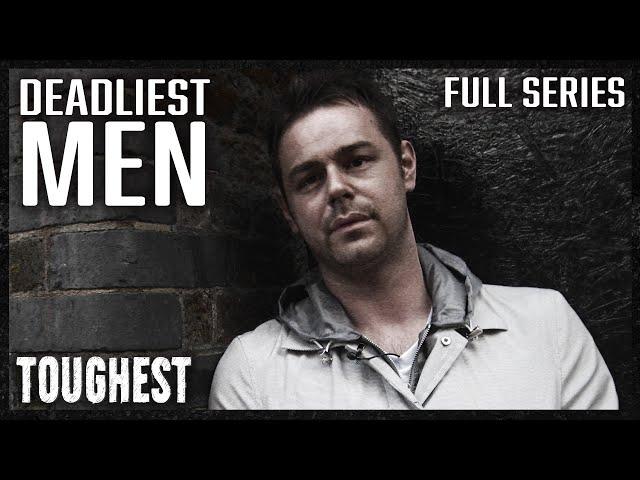 Every Episode Of Danny Dyer's Deadliest Men (Series 1) | TOUGHEST