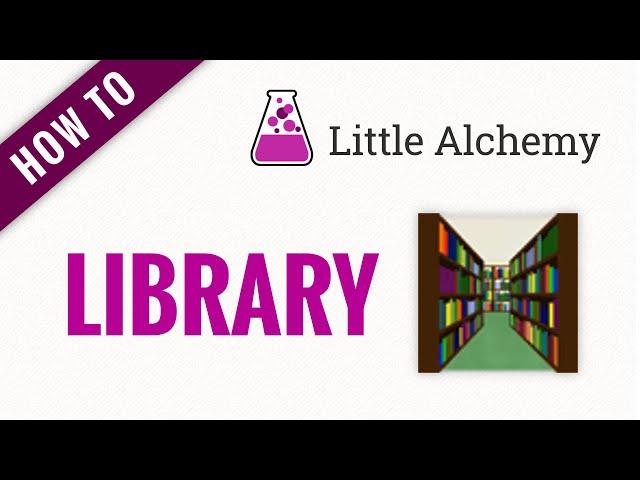 How to make LIBRARY in Little Alchemy