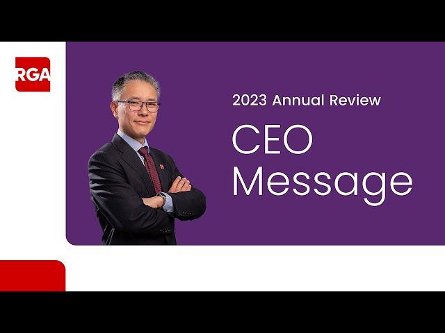 RGA 2023 Annual Review: Message from the CEO