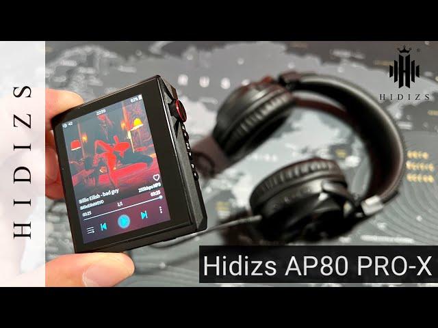 HIDIZS AP80 Pro-X  - The Best Portable Music Player