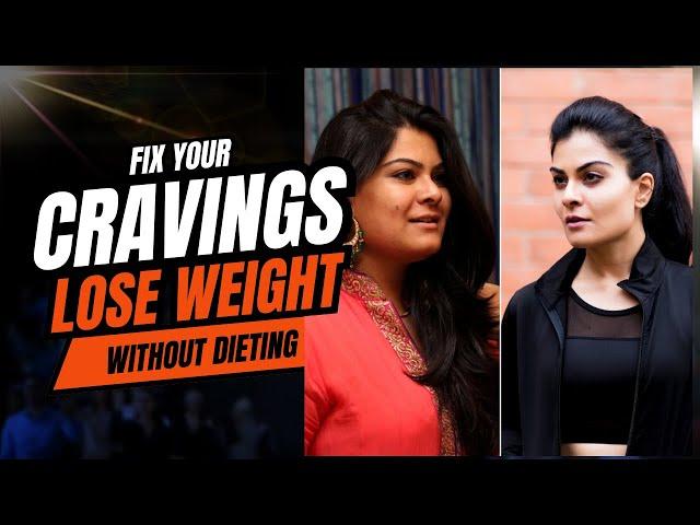 How to fix your cravings to lose weight quickly without dieting