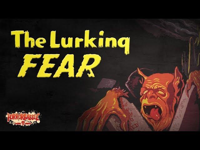 "The Lurking Fear" by H. P. Lovecraft / A HorrorBabble Production