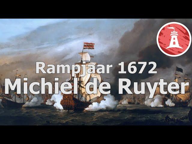 Rampjaar 1672: Michiel de Ruyter