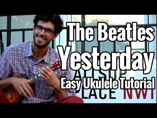 Yesterday - Ukulele Tutorial - The Beatles Easy Ukulele Lesson