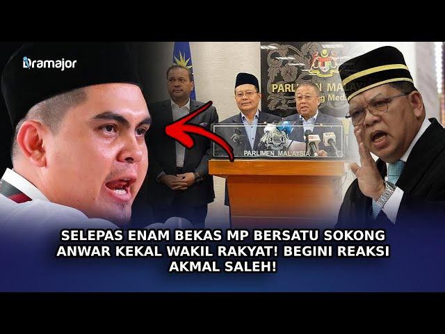SELEPAS 6 Bekas MP BERSATU Sokong Anwar Kekal Wakil Rakyat! Begini Reaksi Akmal Saleh!