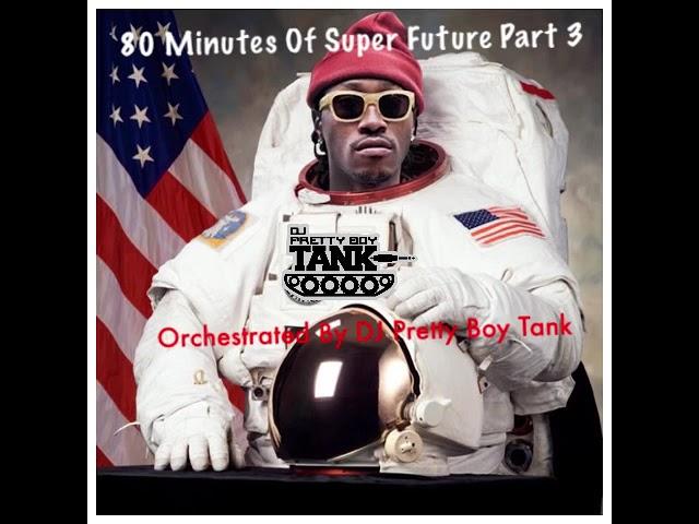 80 Minutes Of Super Future Part 3