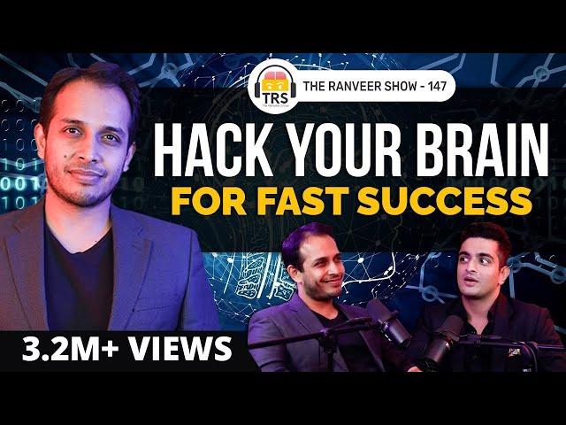 Brain Hacks For Money & Growth With Neurologist Dr. Sid Warrier | The Ranveer Show 147