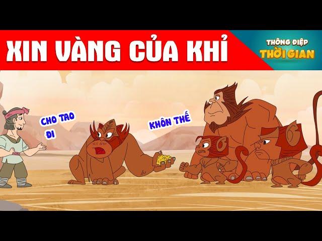 XIN VÀNG CỦA KHỈ - Thông Điệp Thời Gian - Phim Hoạt Hình - Truyện Cổ Tích - Khoảnh Khắc Kỳ Diệu