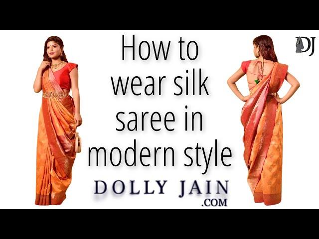 How to wear silk saree in modern style | Dolly Jain saree draping styles