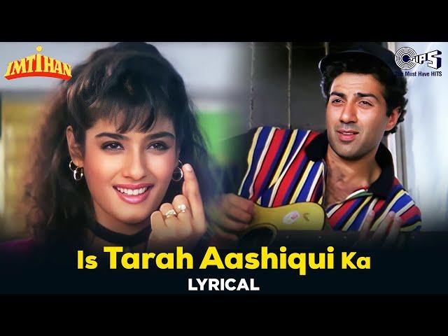 Is Tarah Aashiqui Ka - Lyrical | Imtihan | Sunny Deol, Raveena Tandon | Amit Kumar | 90's Hits