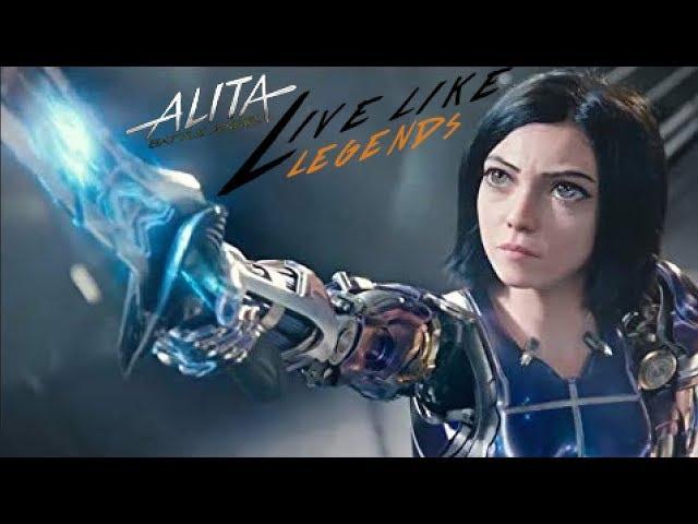 Alita Battle Angel || Live Like Legends (4K)