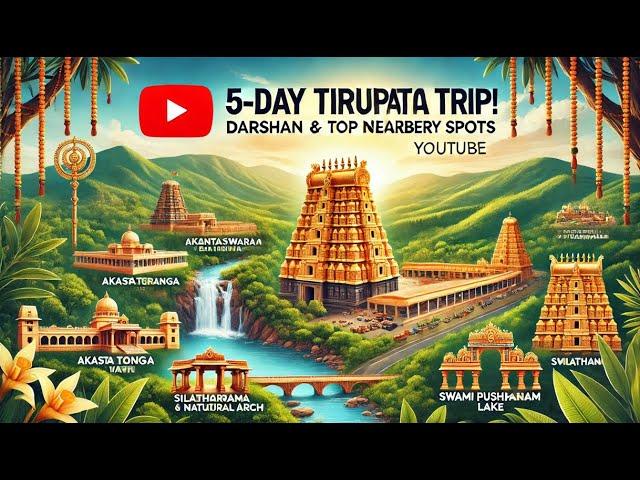 5-Day Tirupati Darshan Travel Guide: Complete Itinerary, Bus Options, & Must-Visit Temples