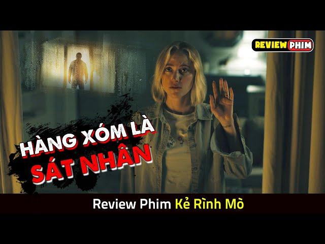 Bộ Phim Khiến Ai Ở Chung Cư Một Mình Đều Bị ÁM ẢNH - Review Phim KẺ RÌNH MÒ