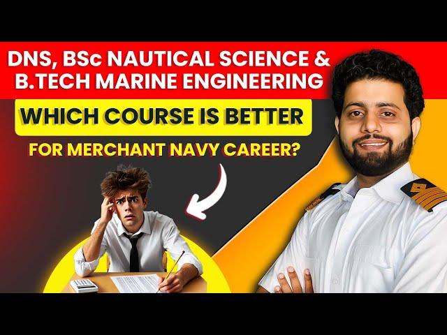 DNS vs BSc Nautical Science: Which Course is Better for a Merchant Navy Career | High Salary