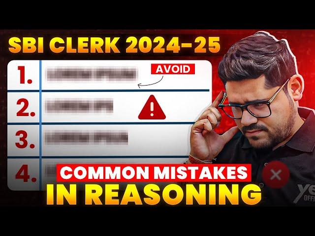 Don’t Lose Marks in SBI Clerk 2024! | Most Common Mistakes in Reasoning | Ankush lamba