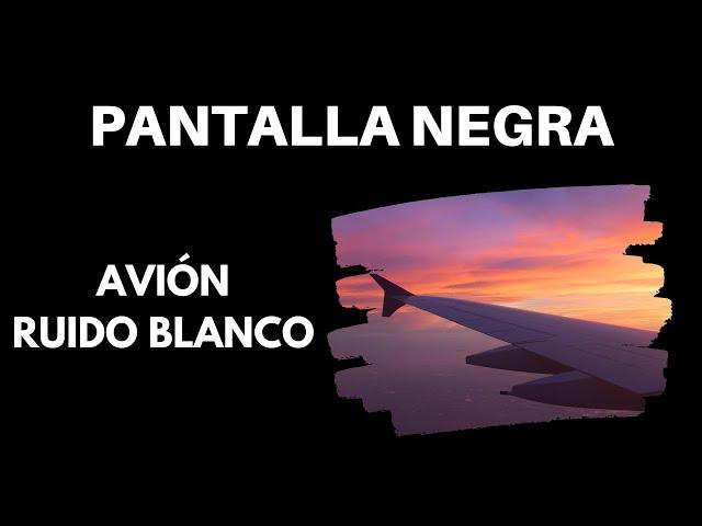 Sonido de CABINA DE AVIÓN Pantalla Negra Para Dormir ️ [ASMR Ruido Blanco] 10 Horas