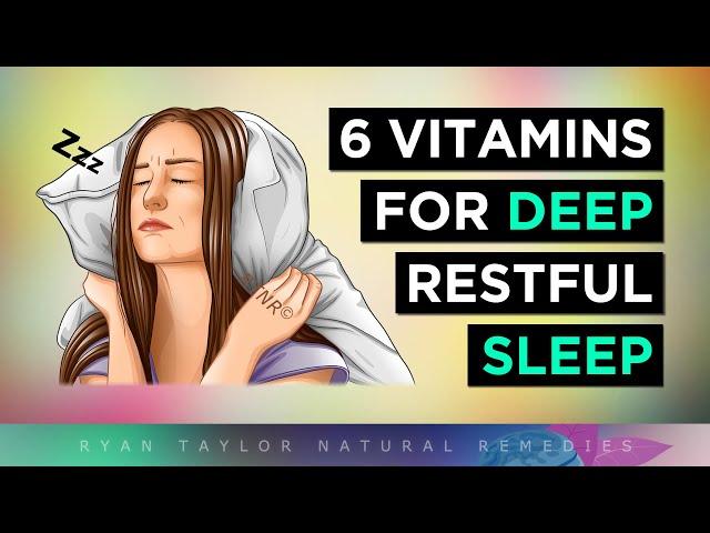 6 Vitamins To HELP You SLEEP (Wake Up Refreshed)