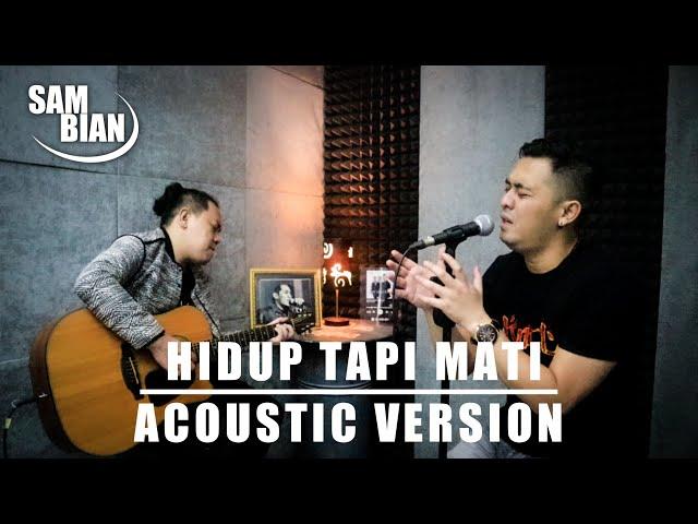 Hidup Tapi Mati - SamBian || Cover Acoustic Version