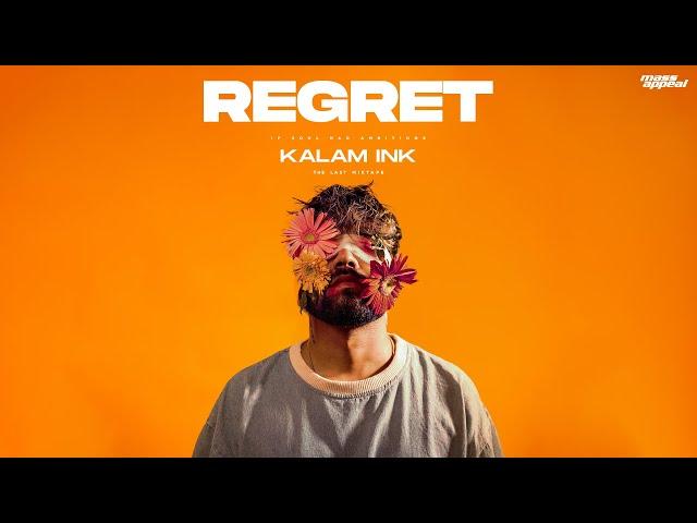 REGRET | KALAM INK | ISHA | THE LAST MIXTAPE | OFFICIAL MUSIC VIDEO