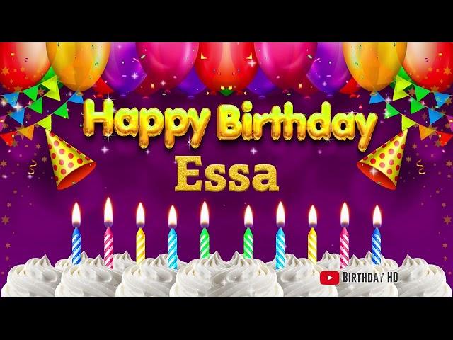 Essa Happy birthday To You - Happy Birthday song name Essa 