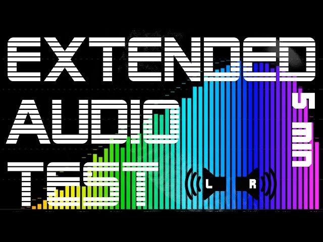 Extended Audio Test For Speakers & Headphones