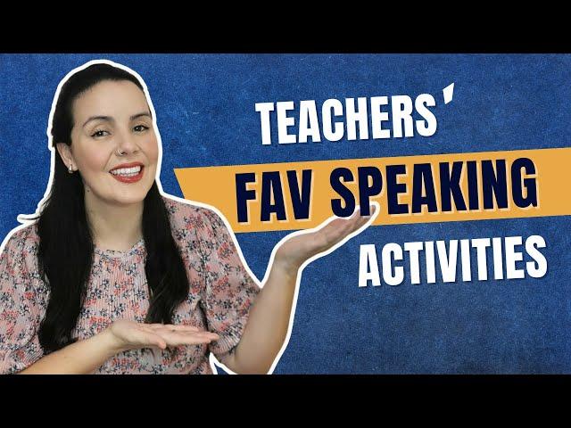 Best Speaking Activities for ESL Students | For all ages and levels