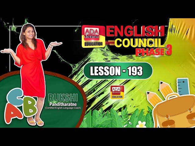 ADA DERANA ENGLISH COUNCIL| PHASE 03 |LESSON 193