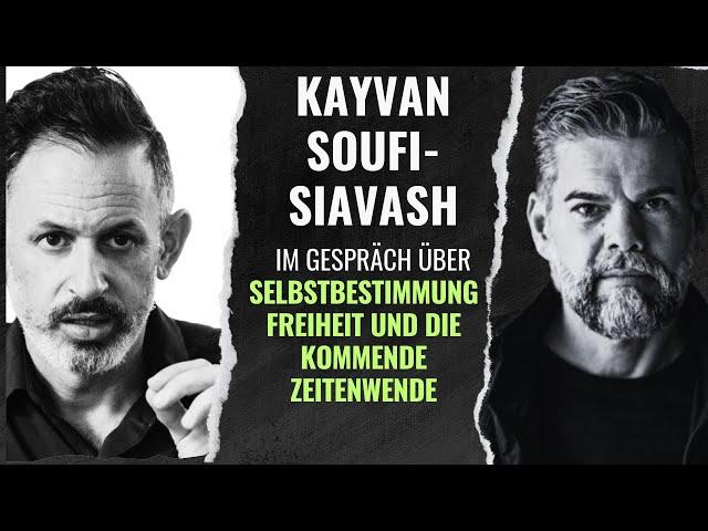 Kayvan Soufi-Siavash im Gespräch über Selbstbestimmung, Freiheit und die kommende Zeitenwende