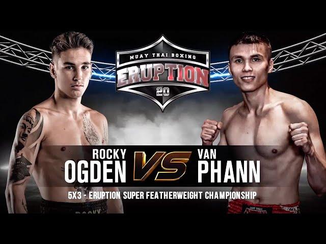 Eruption Muay Thai 20: Rocky Ogden Vs Van Phan