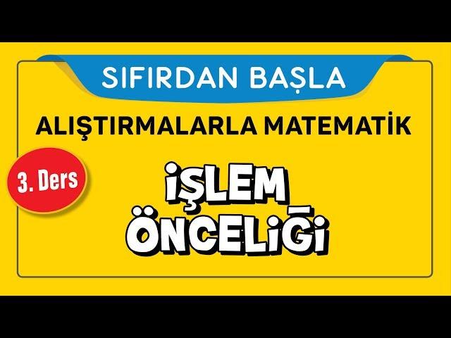 İşlem Önceliği - SIFIRDAN BAŞLA 3. DERS - Şenol Hoca