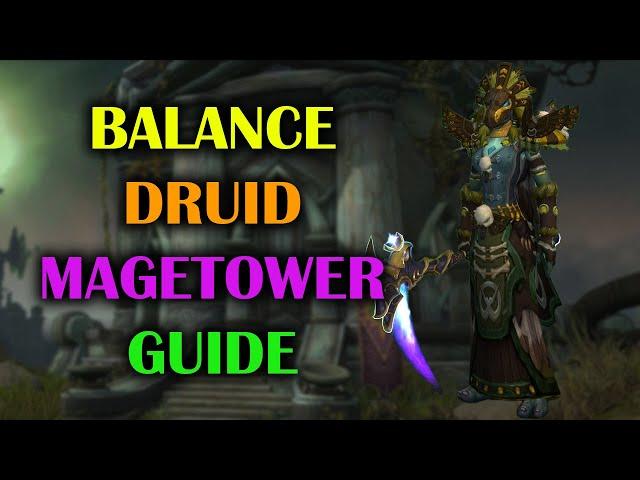 Balance Druid | Mage Tower | Guide | Dragonflight Season 3 (10.2.6)