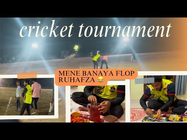 Cricket tournament | iftari me mene banaya ruhh afza  Haidar ali vlogs