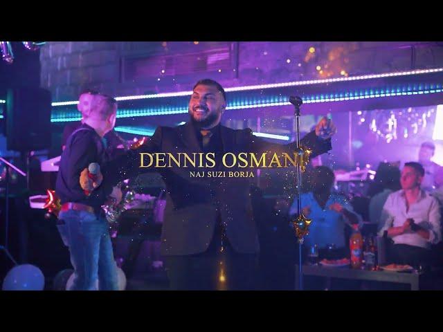 Dennis Osmani - Naj Suze Borja SHOW 2023  (OFFICIAL VIDEO)