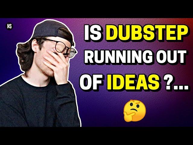 Is Dubstep Running Out Of Ideas?