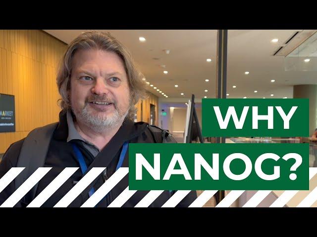 Why NANOG? We Asked a NANOG Regular